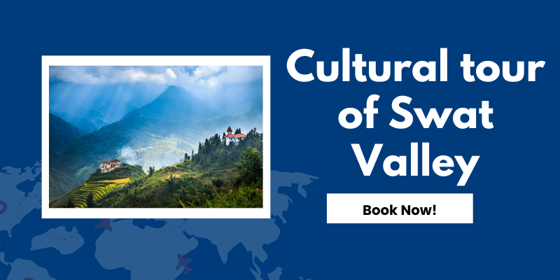 Cultural tour of Swat Valley