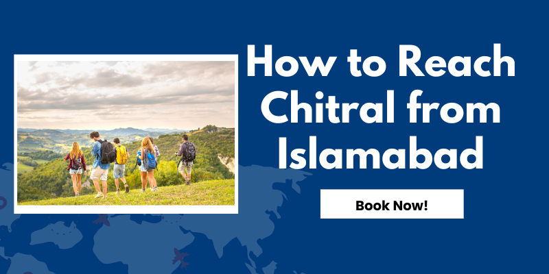 How to Reach Chitral from Islamabad