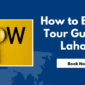 How to Book a Tour Guide in Lahore 85x85
