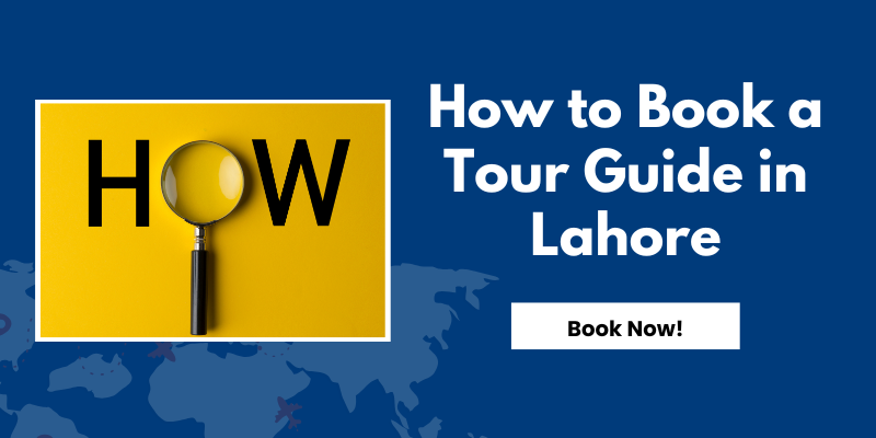 How to Book a Tour Guide in Lahore