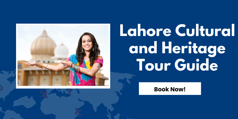 Lahore Cultural and Heritage Tour Guide