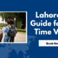 Lahore Tour Guide for First-Time Visitors