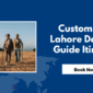  Customizable Lahore Day Tour Guide Itinerary